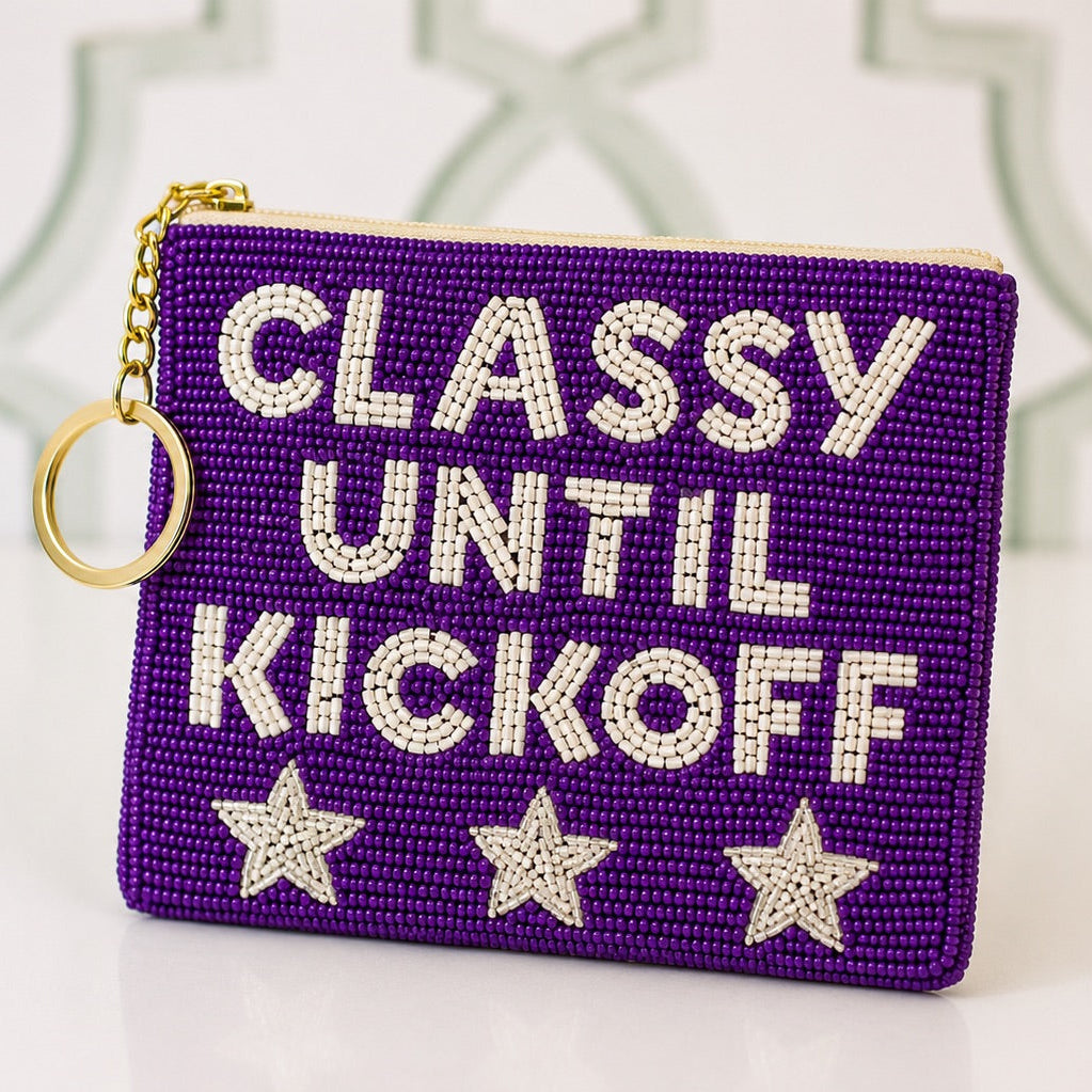 Classy Until Kickoff Pouch