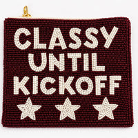 Classy Until Kickoff Pouch