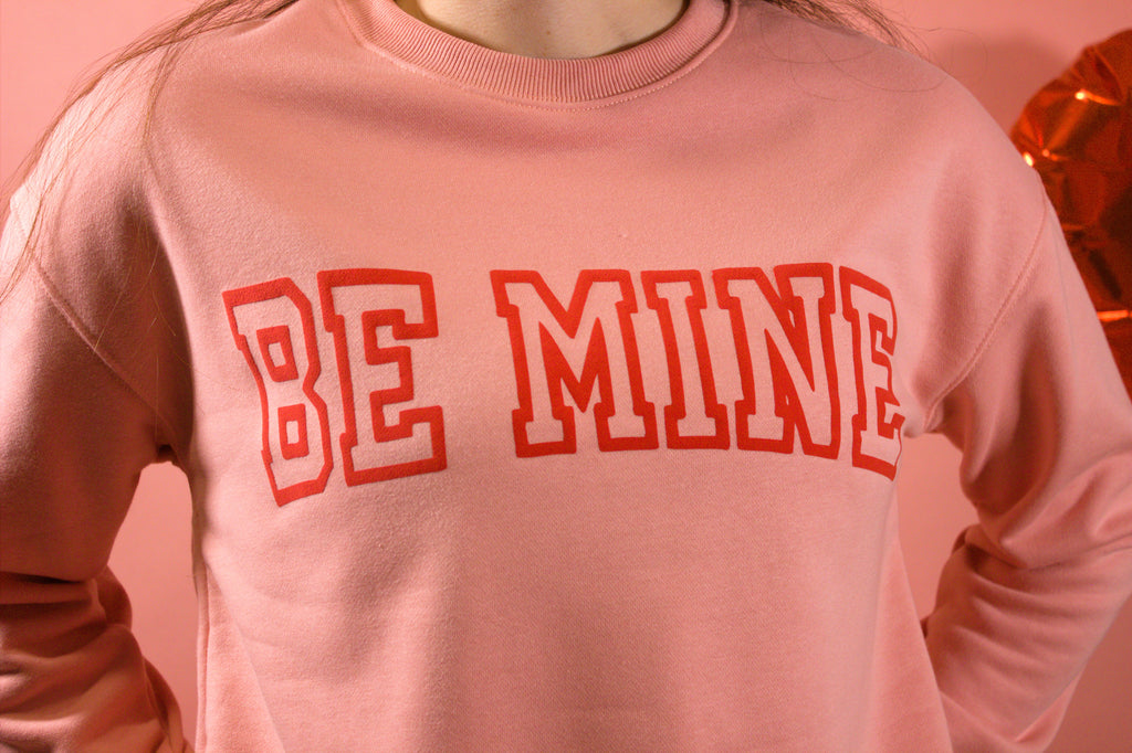 Be Mine Crewneck Sweatshirt